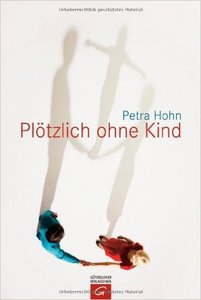 Plötzlich ohne Kind Lesung mit Petra Hohn